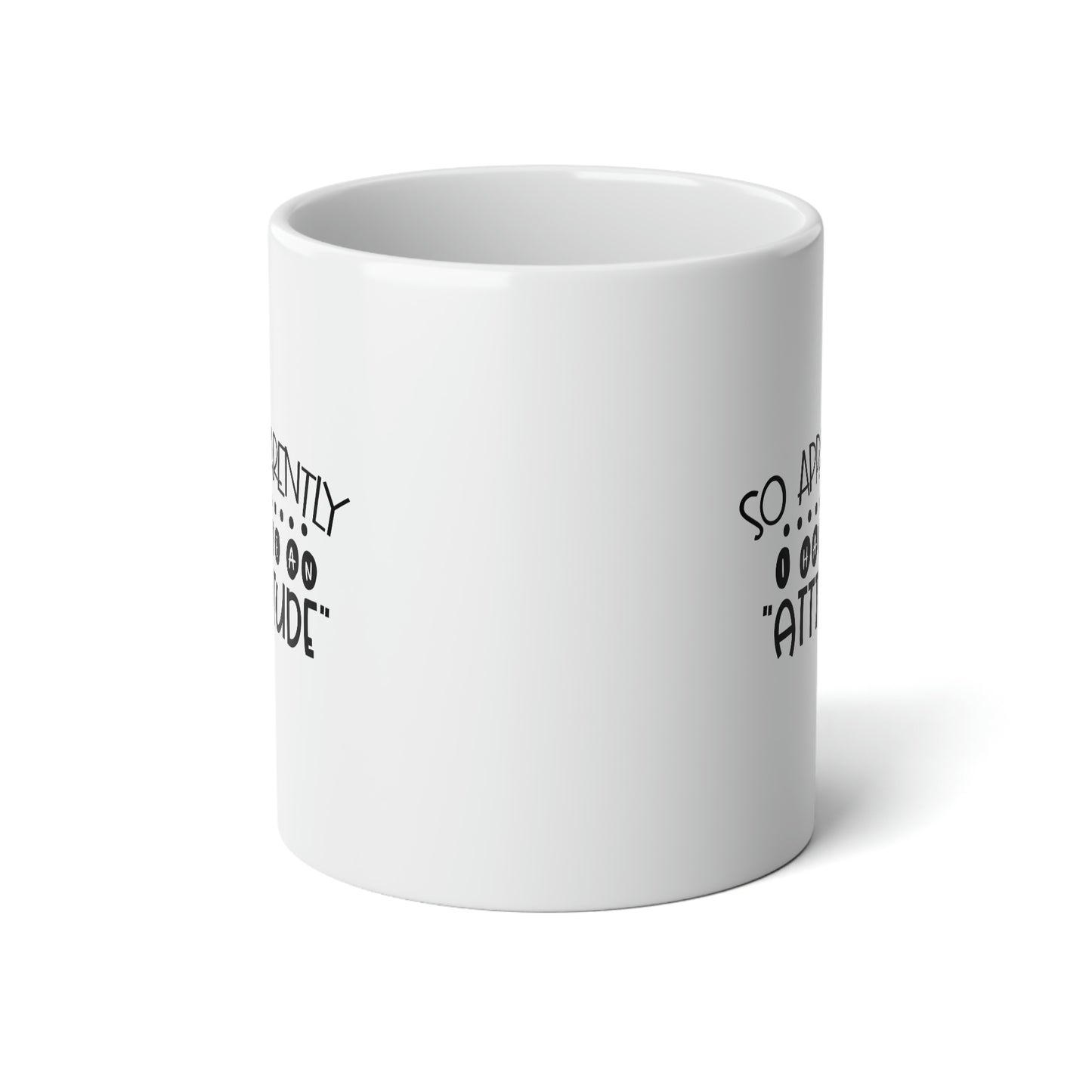 Apparently I have an attitude Coffee Mug