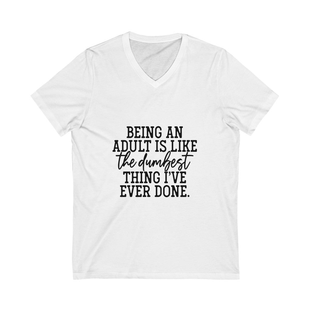 Being an Adult V-Neck Tshirt