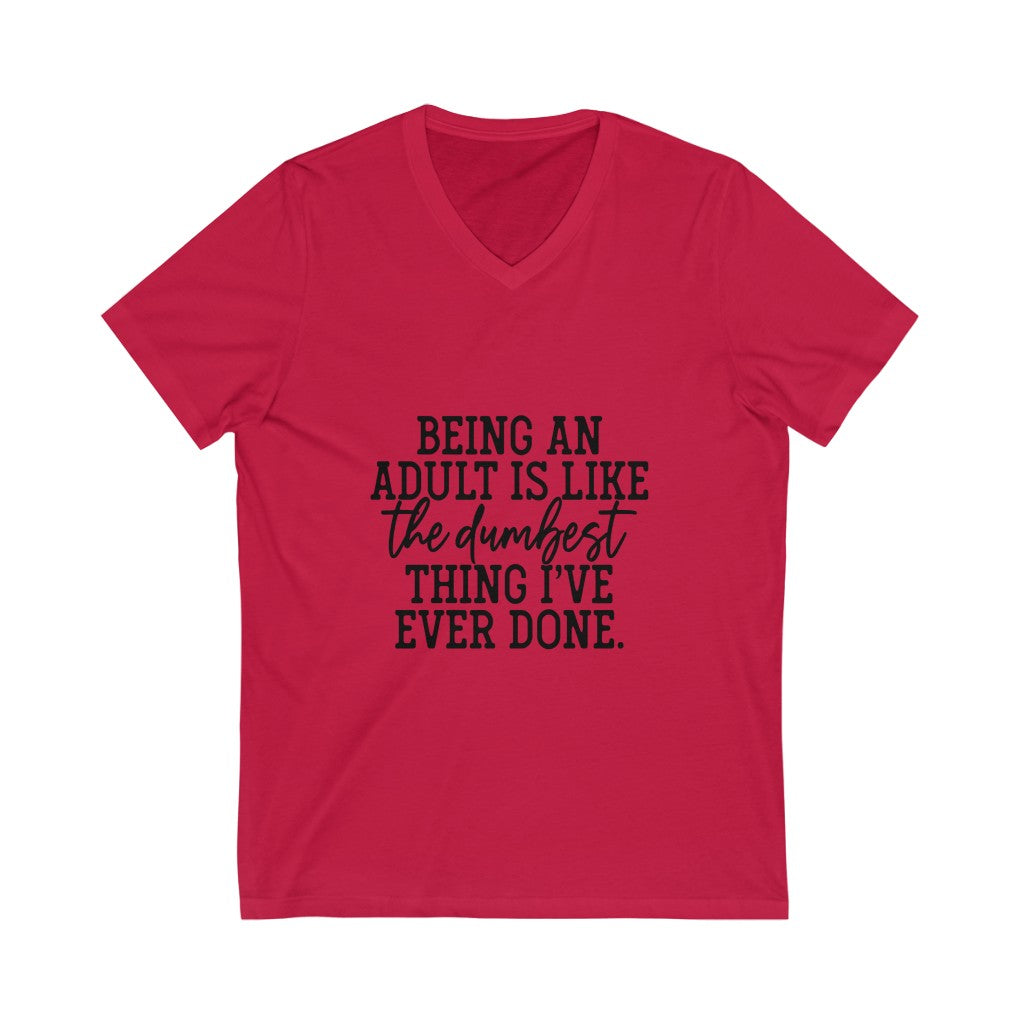 Being an Adult V-Neck Tshirt