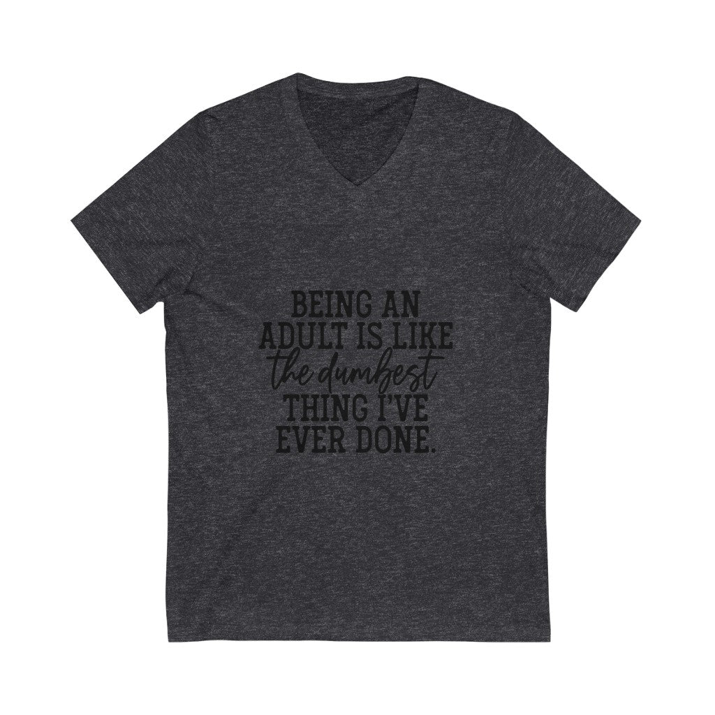 Being an Adult V-Neck Tshirt